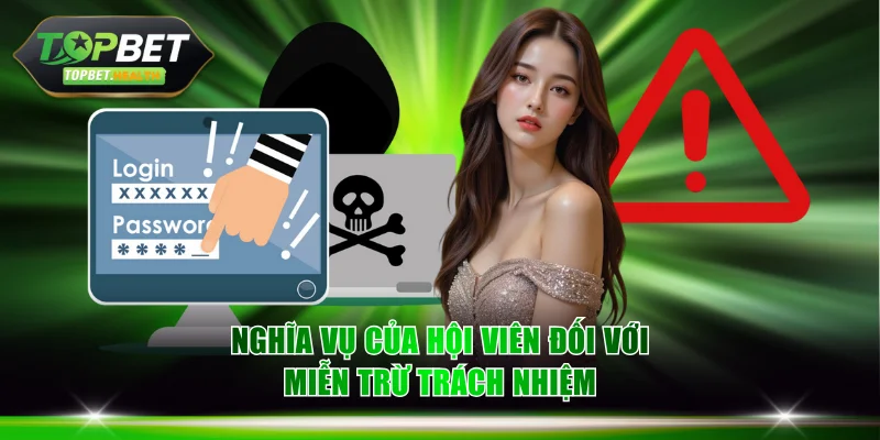 Bổn phận của người chơi đối với miễn trừ trách nhiệm TOPBET